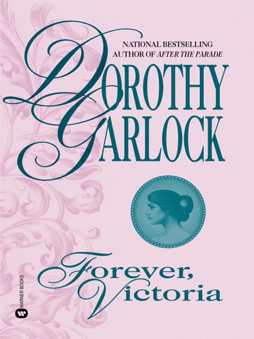 Title details for Forever, Victoria by Dorothy Garlock - Available